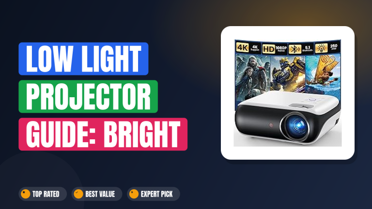 Low Light Projector Guide: Bright Picks for Dark Rooms