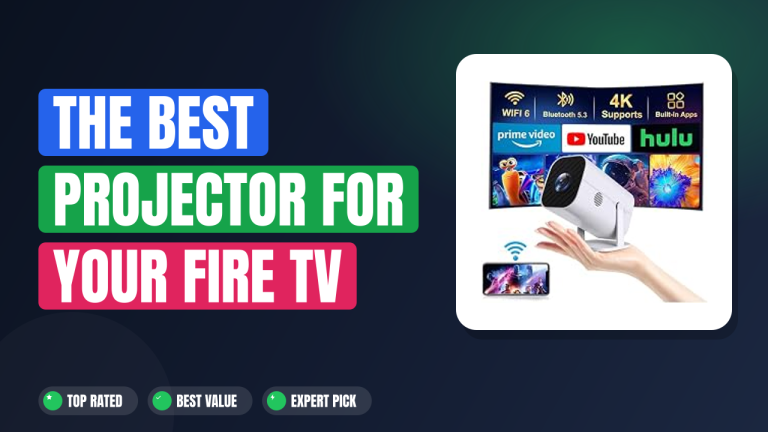 The Best Projector for Your Fire TV Stick